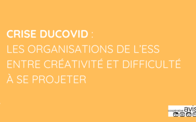 Crise du COVID : les organisations de l’ESS entre créativité et difficulté à se projeter